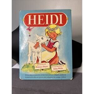 Heidi by Florence Hayes Illustrated by Erika Weihs 1946 Random House Childrens